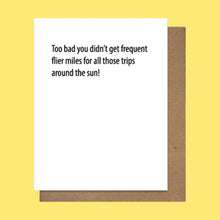 Load image into Gallery viewer, Birthday Sarcasm
