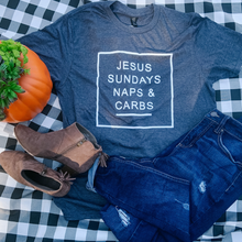 Load image into Gallery viewer, &quot;JESUS, SUNDAYS, NAPS, &amp; CARBS&quot; t-shirt
