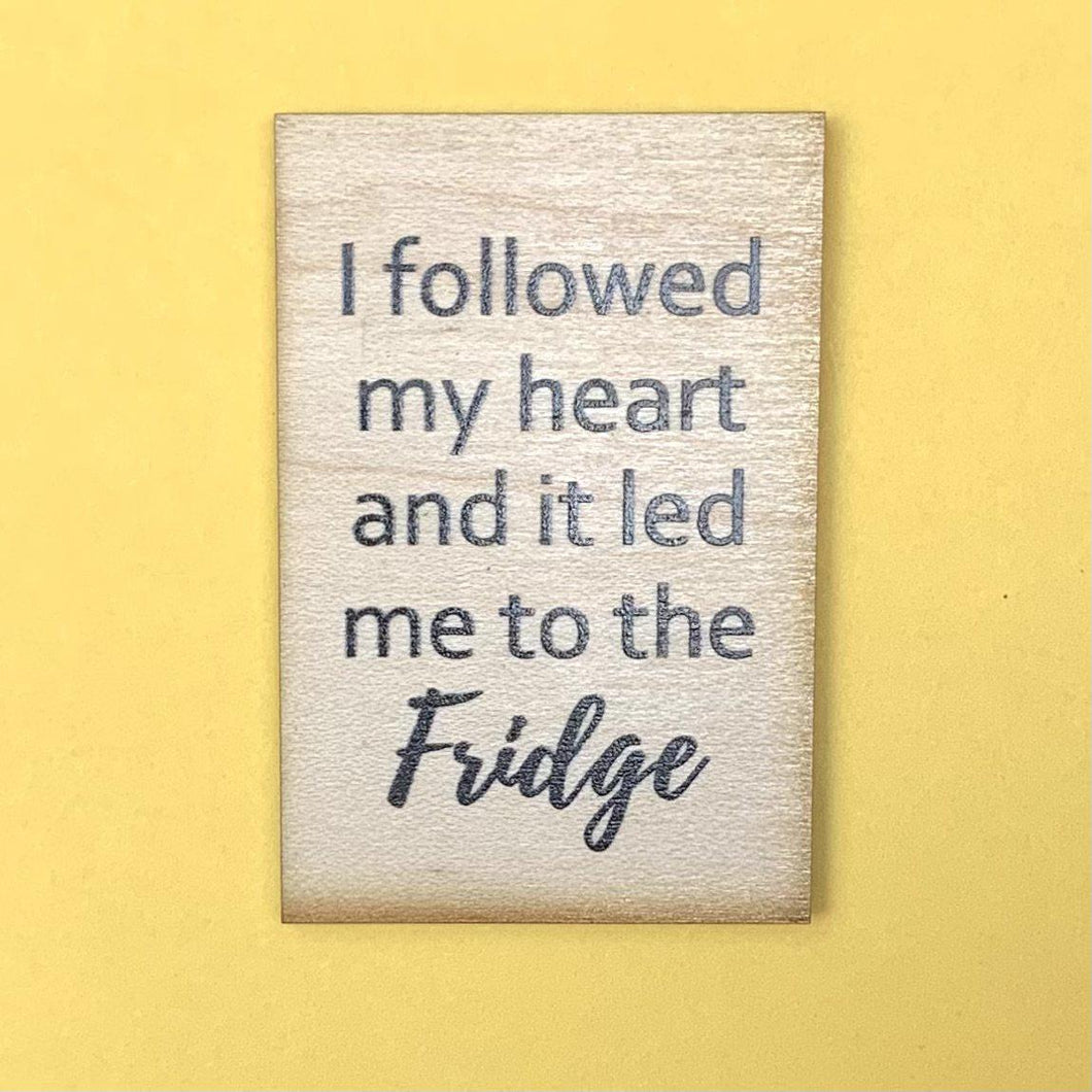 Magnet, Follow My Heart